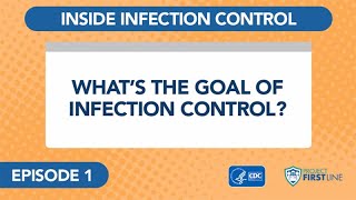 Episode 1 What’s the Goal of Infection Control [upl. by Shah]