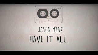 Jason Mraz  Have It All LYRICS Sub Español [upl. by Stillman9]