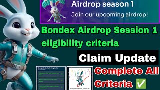 Bondex Airdrop Session 1 Eligibility Criteria  Complete All Criteria  Claim Update bondex [upl. by Netram]