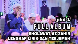 Sholawat AzZahir Full Album Terbaru 2021 Lengkap Lirik amp Terjemah Bersama Habib Ali Zaenal Abidin [upl. by Rogovy]