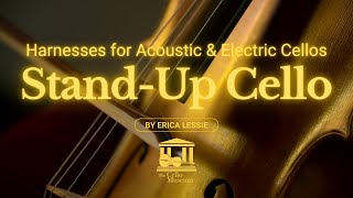 StandUp Cello  Harnesses for Acoustic and Electric Cellos [upl. by Retniw]