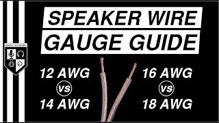 SPEAKER WIRE GAUGE GUIDE 12 AWG vs 14 AWG vs 16 AWG vs 18 AWG [upl. by Isbel]