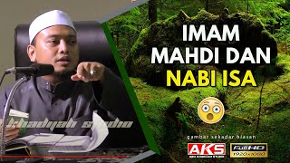 13  Imam Mahdi amp Nabi Isa  😮  Ustaz Wadi Anuar [upl. by Rocco975]