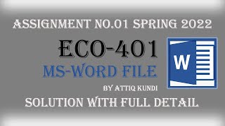 ECO401 assignment 1 spring 2022 MSWord file by Attiq Kundi  ECO401 Assignment 1 Solution Explain [upl. by Oirramed34]