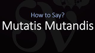 How to Pronounce Mutatis Mutandis CORRECTLY Meaning amp Pronunciation [upl. by Anirtep115]