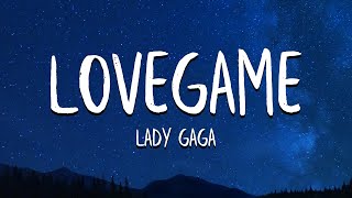 Lady Gaga  LoveGame Lyrics [upl. by Linzer]