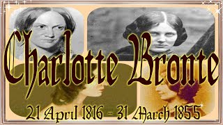 Charlotte Bronte 18161855 [upl. by Pinkerton]