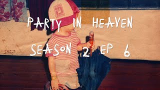 Party In Heaven 🕊🕊  Based on a Drue Story Season 2 EP 6 [upl. by Eniamrehs]