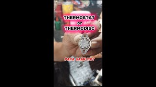 ANO ANG THERMOSTAT O THERMODISC [upl. by Nlyak888]