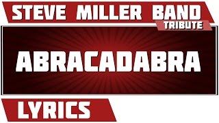 Abracadabra  Steve Miller Band tribute  Lyrics [upl. by Yemrej]