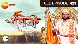 Swarajyarakshak Sambhaji  Full Episode  423  Amol Kolhe Pratiksha Lonkar  Zee Marathi [upl. by Elaen]