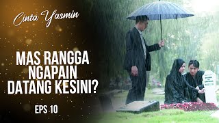 Rangga Berusaha Perhatian Sama Yasmin  CINTA YASMIN  EPS10 37 [upl. by Eiramanna414]