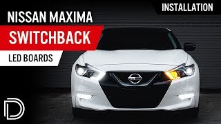 How to Install 20162018 Nissan Maxima Switchback LED Boards  Diode Dynamics [upl. by Paten880]