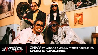 Chivv  Come Online ft Jandro Jonna Fraser amp Diquenza Viral Festival Anthem [upl. by Verner]