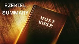 The Book Of EZEKIEL Summary Overview In The Bible  Bible Summary Of EZEKIEL [upl. by Thomasin]