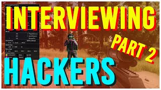 Interviewing Hacker and Cheaters in Escape from Tarkov Part 2 Cheat Developer Edition [upl. by Samul]