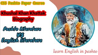 Khushal Khan Khattak Biography  Pashto Literature vs English Literature [upl. by Mapel]