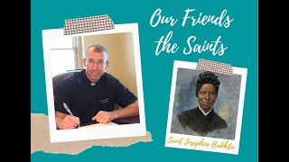 Our Friends the Saints Saint Josephine Bakhita [upl. by Vola]