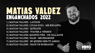 Matias Valdez  Enganchados 2022 [upl. by Eiznil]