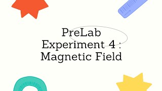 Pre Lab Experiment 4 SP025  Magnetic Field [upl. by Jeffry867]