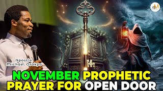 NOVEMBER PROPHETIC OPEN DOOR PRAYER apostlemichealorokpo prayer [upl. by Ahsaei]