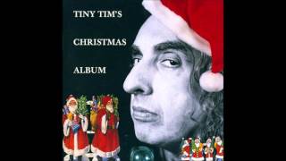 Tiny Tim  O Holy Night [upl. by Ahseka]