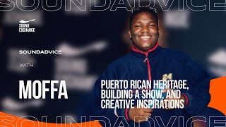 SoundAdvice with Moffa  Puerto Rican Heritage Building a Show and Creative Inspirations [upl. by Attey]