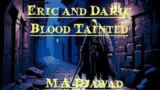 Eric and Daric Blood Tainted By MA Djawad  Audiobook [upl. by Edwine418]