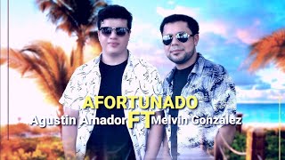 Agustin Amador ft Melvin Gonzalez  Afortunado Video Oficial [upl. by Morril]