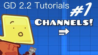 GD 22 Tutorials 1  How to use channels [upl. by Marilla722]