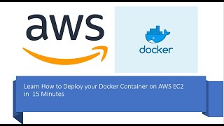 Learn to Deploy your Docker Container on EC2 in 15 Minutes [upl. by Tray992]