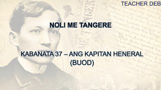 Noli Me Tangere Buod Kabanata 37 Ang Kapitan Heneral [upl. by Charmion226]