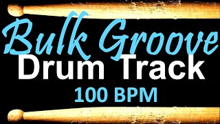 Bulk Groove Drum Track  100 BPM Drum Tracks for Bass Guitar Backing Instrumental Drums Beats 🥁483 [upl. by Baler489]