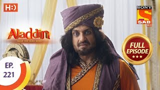 Aladdin  Ep 221  Full Episode  20th June 2019 [upl. by Matthias]