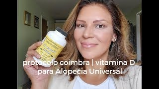 Protocolo Coimbra  Vitamina D para Alopecia Universal  Meu relato e opinião [upl. by Anaeed]