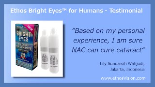 Ethos Bright Eyes NAC Eye Drops Dissolve Cataracts  Testimonial Video [upl. by Gardiner]