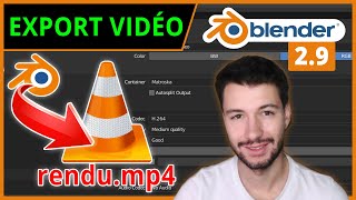 EXPORTER AU FORMAT VIDÉO VOS ANIMATIONS ET RENDUS  Blender 29 TUTO FR [upl. by Risan]