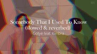 somebody that i used to know  gotye ft Kimbra  slowed  reverb  1 hour [upl. by Bubalo]