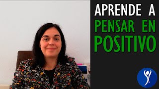 Técnica para aprender a pensar el positivo Ejercicio práctico [upl. by Lauber]