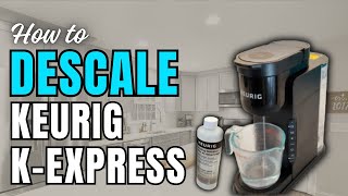 DESCALE Keurig KExpress in 6 EASY Steps [upl. by Rehposirhc]