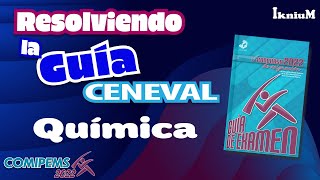 Resolución de QUÍMICA Guía CENEVAL COMIPEMS 2022 [upl. by Tammi764]