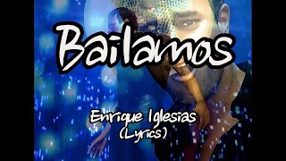 Enrique Iglesias  BailamosLyrics [upl. by Nwahsek202]