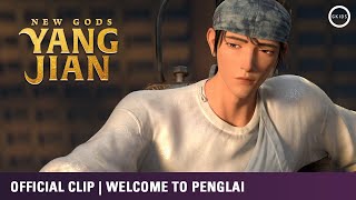 NEW GODS YANG JIAN Official Clip  Welcome to Penglai [upl. by Ahsia]