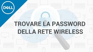 Come trovare la password della rete wifi  Supporto Ufficiale Dell [upl. by Nadroj]