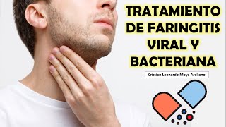 🔴 TRATAMIENTO DE FARINGITIS VIRAL Y BACTERIANA [upl. by Mafalda825]