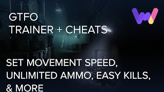 GTFO Trainer 7 Cheats Set Movement Speed Unlim Ammo No Damage Effect [upl. by Ahsinit]