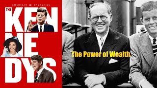 American Dynasties The Kennedys Part 1 The Power of Wealth [upl. by Haeluj]