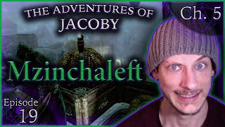 Mzinchaleft Skyrim The Adventures of Jacoby Chapter 5 Episode 19 [upl. by Oznohpla]