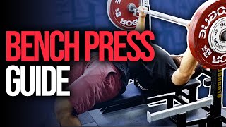 THE BENCH PRESS GUIDE FOR POWERLIFTERS [upl. by Retepnhoj833]