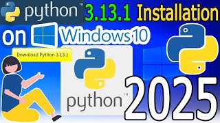 How to Install Python 3131 on Windows 10  2025 Update  Complete Guide [upl. by Niamjneb]